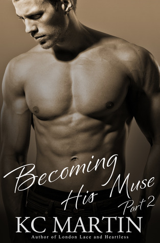 Becoming His Muse - Part 2 (Becoming His Muse, #2)