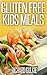 Gluten Free Kids Meals