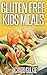 Gluten Free Kids Meals