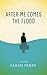 After Me Comes the Flood