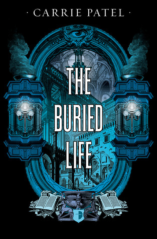 Portada de The Buried Life, de Carrie Patel