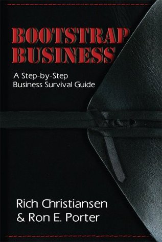 Bootstrap Business: A Step-by-Step Business Survival Guide (Paperback)