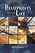 Blueprints for Life by Allen Domelle