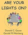 Are Your Lights On? by Donald C. Gause