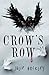 Crow's Row (Crow's Row, #1)