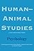 Human-Animal Studies: Psych...