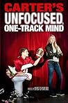 Carter's Unfocused, One-Track Mind by Brent Crawford