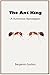 The Ant King: A Humorous Ap...