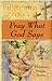 Pray What God Says