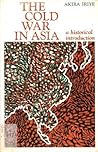 The Cold War In Asia: a historical introduction