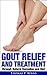 Gout Relief and Treatment through Natural Remedies and Diet
