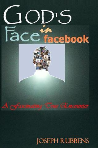 GOD's FACE IN FACEBOOK - A Fascinating True Encounter