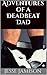 Adventures of a Deadbeat Dad by Jesse Jamison