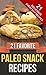 21 FAVORITE SNACK RECIPES (Everyday paleo Recipes Book 4)