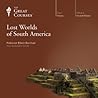 Lost Worlds of South America by Edwin Barnhart