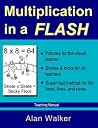 Multiplication in a Flash: Teaching Manual Multiplication in a Flash: Teaching Manual