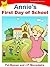 Annie's First Day of School...