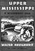 The Upper Mississippi: A Wilderness Saga  (Rivers of America, #2)