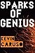 Sparks of Genius (Sparks #2)
