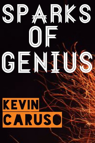 Sparks of Genius (Sparks #2)