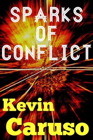 Sparks of Conflict (Sparks #3)