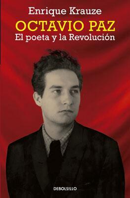 Octavio Paz: El poeta y la Revolución (Paperback)