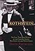 Rothstein: The Life, Times,...