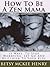 How To Be A Zen Mama