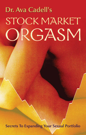 Stock Market Orgasm (Paperback)