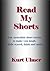 Read My Shorts by Kurt Ulmer