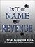 In the Name of Revenge by Starr Gardinier
