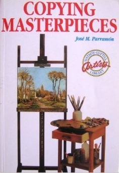 Copying Masterpieces (Watson-Guptill Artist's Library)