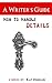 How to Handle Details: A Wr...