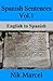 Spanish Sentences Vol.1: English to Spanish