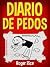 Diario de Pedos: Meteduras de Pata y Otras Situaciones Graciosas de un Niño Pedorro (Spanish Edition)