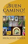 ¡Buen camino! A Reading & Listening Language Adventure in Spanish: Volume 1