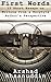 First Words: 13 Short Essays on Writing from a Neophyte Author’s Perspective