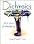 Dichroics by Jackie Paciello-Truty