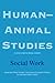 Human-Animal Studies: Social Work