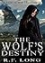 The Wolf's Destiny (a Tale ...