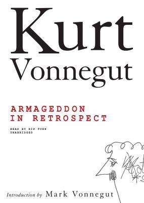 Armageddon in Retrospect & Other New & Unpublished Writings on War & Peace