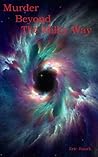 Murder Beyond the Milky Way