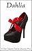 Dahlia: a Club Coquette Tale