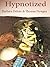Hypnotized-An erotic tale of forced fem, cuckolding, and MTF transformation