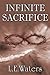 Infinite Sacrifice (Infinite Series, #1)