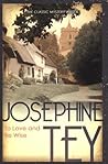To Love and Be Wise by Josephine Tey