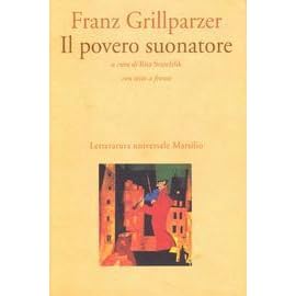 Il Povero Suonatore By Franz Grillparzer