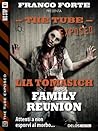 Family Reunion (The Tube Exposed, #10) Family Reunion (The Tube Exposed, #10)