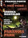 Paranoia Park (The Tube Exposed, #8)