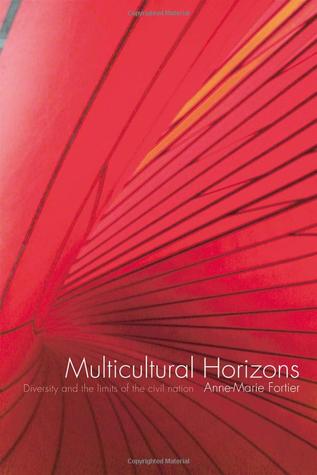 Multicultural Horizons: Diversity and the Limits of the Civil Nation (International Library of Sociology)